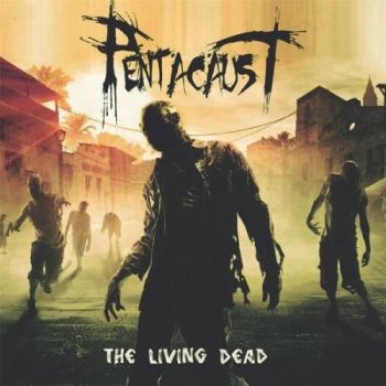 Pentacaust - The Living Dead (2016) Album Info