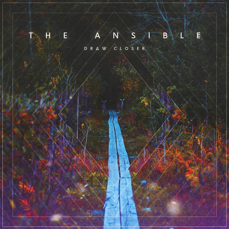 The Ansible - Draw Closer (2016) Album Info
