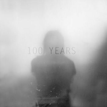 100 Years - 100 Years (2016)