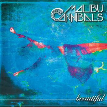 Malibu Cannibals - Beautiful (2016) Album Info