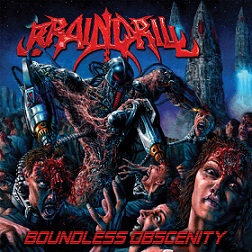 Brain Drill - Boundless Obscenity (2016) Album Info