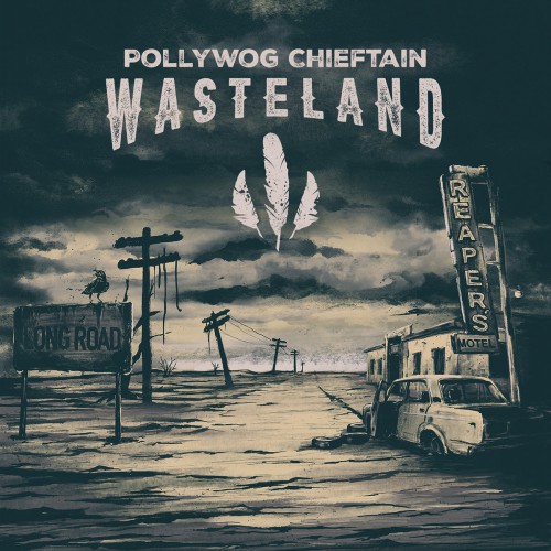 Pollywog Chieftain - Wasteland (2016) Album Info