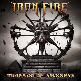 Iron Fire - Tornado of Sickness (2016)
