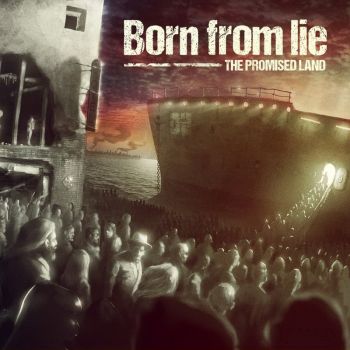 Born From Lie - The Promised Land (2016) Album Info