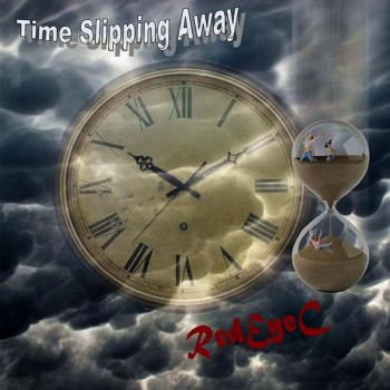 RedEyeC - Time Slipping Away (2016) Album Info