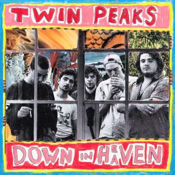 Twin Peaks - Down In Heaven (2016) Album Info