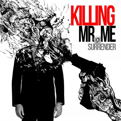Killing Mr. Me - Surrender (2016) Album Info