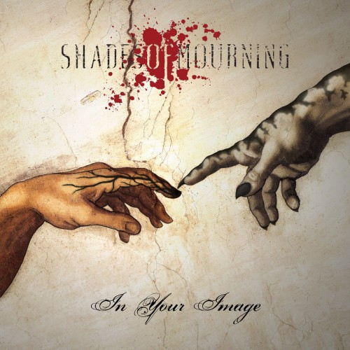 Shades of Mourning - In Your Image (2016) Album Info