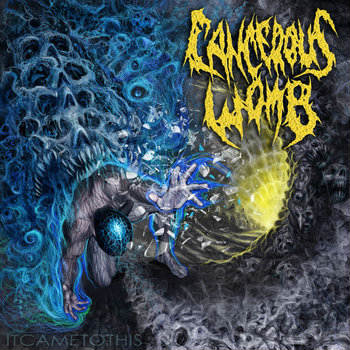 Cancerous Womb - It Came to This (2016) Album Info