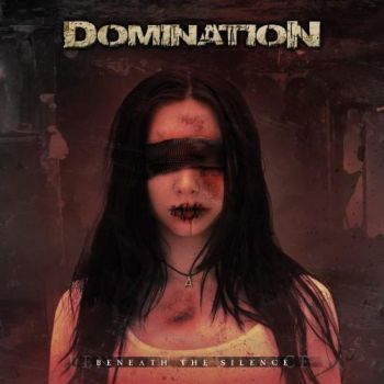 Domination - Beneath the Silence (2016) Album Info