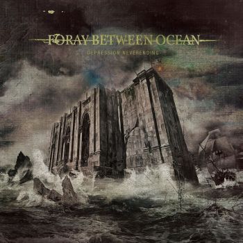 Foray Between Ocean - Depression Neverending (2016) Album Info