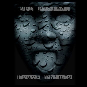 N.P.D. Project - Heavy Things (A Compendium Of The Unspent) (2016) Album Info