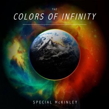 Special Mckinley - The Colors Of Infinity (2016) Album Info