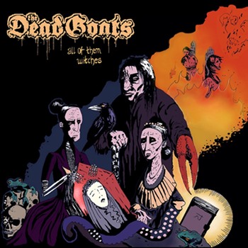 The Dead Goats - All of Them Witches (2016) Album Info