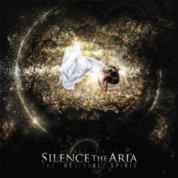 Silence The Aria - Act III: The Residual Spirit (2016) Album Info