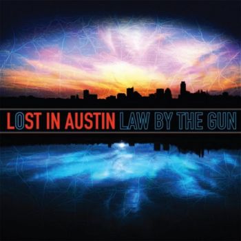Law By The Gun - Lost In Austin (2016) Album Info