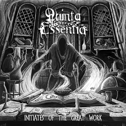 Quinta Essentia - Initiates of the Great Work (2016) Album Info