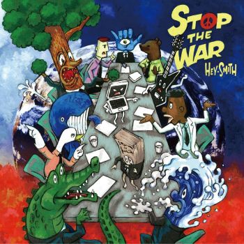 Hey-Smith - Stop The War (2016) Album Info