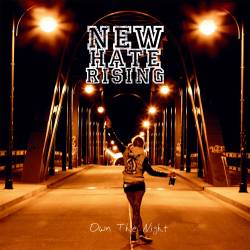 New Hate Rising - Own The Night (2016) Album Info