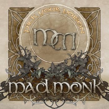 Mad Monk - Pick Your Poison (2016) Album Info