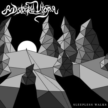 A Distorted Utopia - Sleepless Walks (2016) Album Info