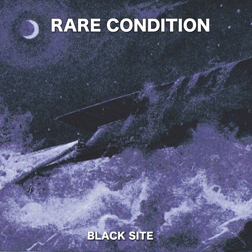 Rare Condition - Black Site (2016) Album Info
