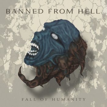 Banned From Hell - Fall Of Humanity (2016) Album Info