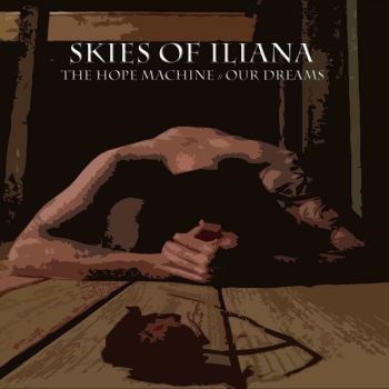 Skies Of Iliana - The Hope Machine & Our Dreams (2016)