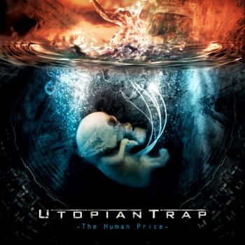 Utopian Trap - The Human Price (2016) Album Info