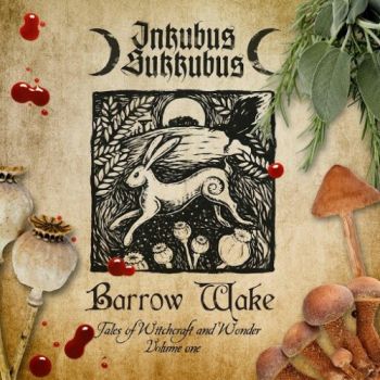 Inkubus Sukkubus - Barrow Wake (2016) Album Info