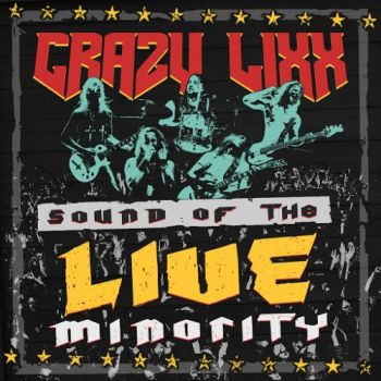 Crazy Lixx - Sound Of The Live Minority (2016) Album Info