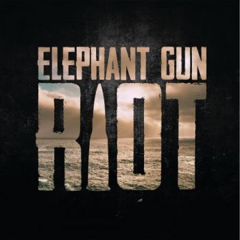 Elephant Gun Riot - Elephant Gun Riot (2016)