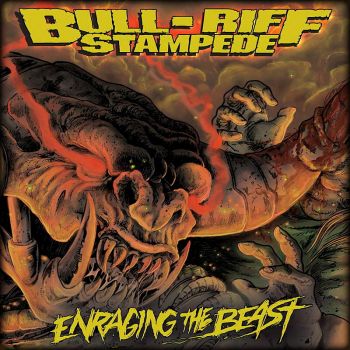 Bull-Riff Stampede - Enraging The Beast (2016) Album Info