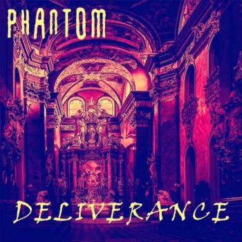 Phantom - Deliverance (2016) Album Info