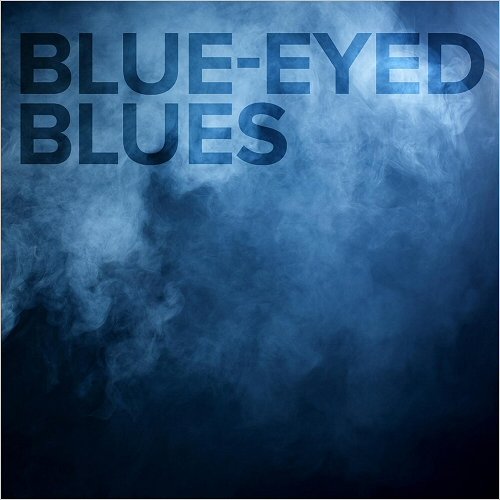 Work Of Art - Blue-Eyed Blues (2016)