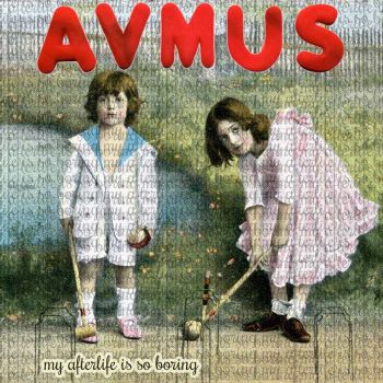 Avmus - My Afterlife Is So Boring (2016) Album Info
