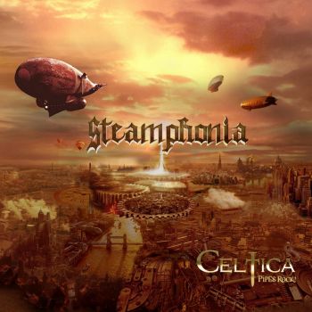 Celtica - Pipes Rock! - Steamphonia (2016) Album Info