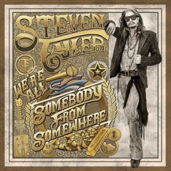 Steven Tyler - Were All Somebody From Somewhere (2016) Album Info