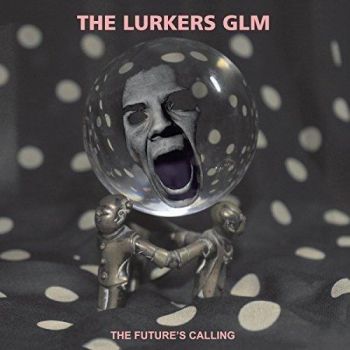 The Lurkers Glm - The Futures Calling (2016) Album Info
