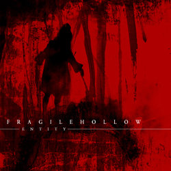Fragile Hollow - Entity (2016) Album Info