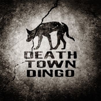Death Town Dingo - Death Town Dingo (2016) Album Info