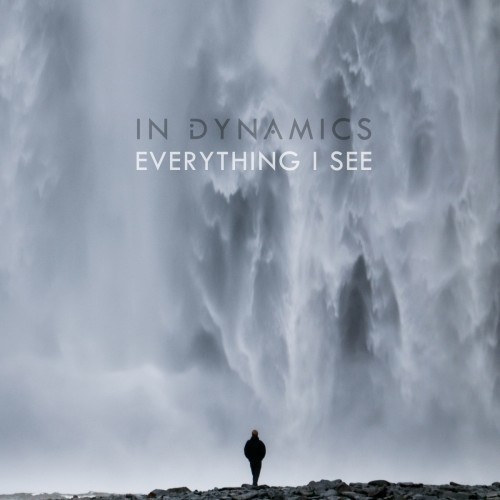 In Dynamics - Everything I See (2016) Album Info