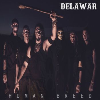 Delawar - Human Breed (2016) Album Info