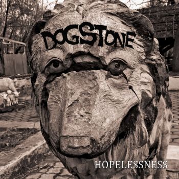 Dogstone - Hopelessness (2016) Album Info