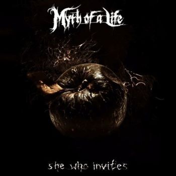 Myth Of A Life - She Who Invites (2016) Album Info