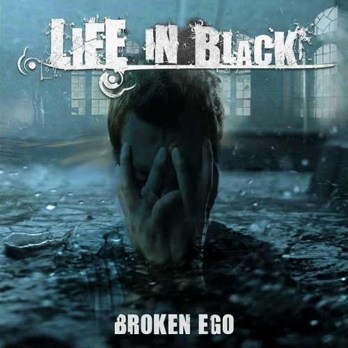 Life In Black - Broken Ego (2016)