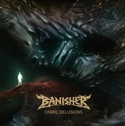 Banisher - Oniric Delusions (2016) Album Info