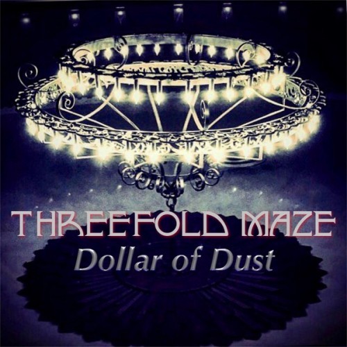 Threefold Maze - Dollar Of Dust (2016) Album Info
