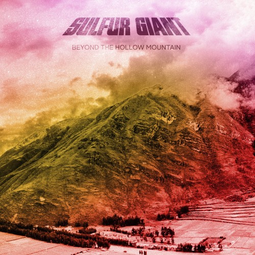 Sulfur Giant - Beyond the Hollow Mountain (2016) Album Info
