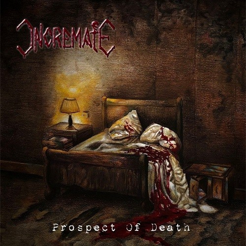 Incremate - Prospect Of Death (2016) Album Info